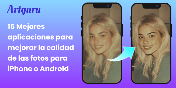 15 Mejores aplicaciones para mejorar la calidad de las fotos para iPhone o Android