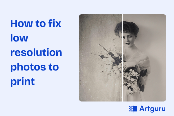 How to fix low resolution photos to print